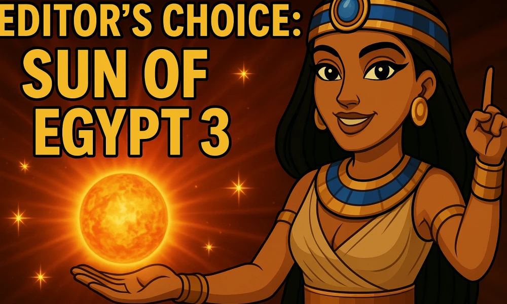 Editor’s Choice: Sun of Egypt 3