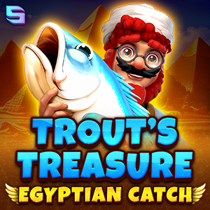 Trout's Treasure - Egyptian Catch